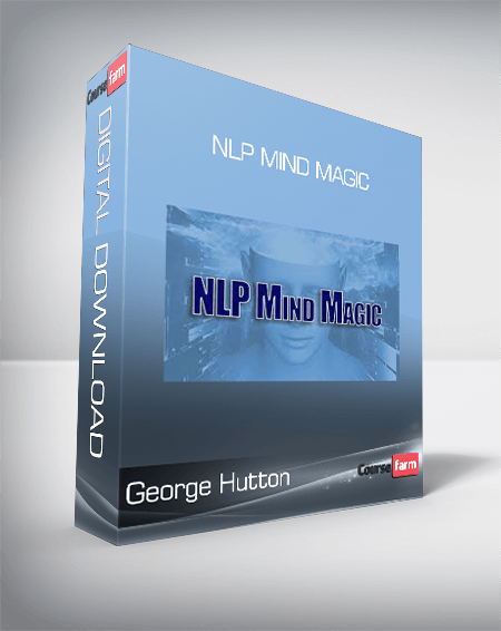 George Hutton - NLP Mind Magic