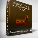 George Martin - Kaleidoscope & 3D Landscape Animation Videos