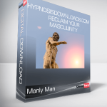 HypnosisDownloads.com - Manly Man - Reclaim Your Masculinity