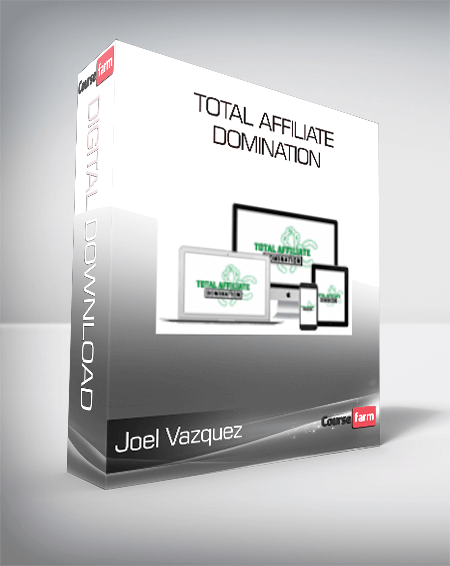 Joel Vazquez - Total Affiliate Domination