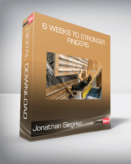 Jonathan Siegrist - 6 Weeks to Stronger Fingers