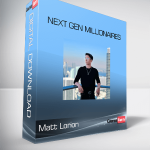 Matt Lorion - Next Gen Millionaires