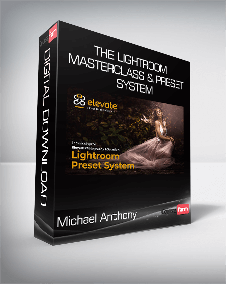 Michael Anthony - The Lightroom Masterclass & Preset System