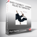 Paul Zaichik - Easy Flexibility - Anterior Pelvic Tilt Correction