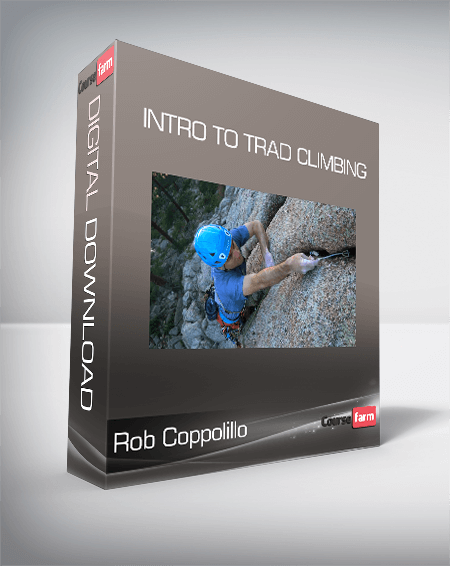 Rob Coppolillo - Intro to Trad Climbing