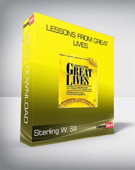 Sterling W. Sill - Lessons from Great Lives