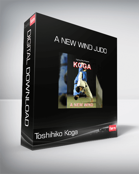 Toshihiko Koga - A New Wind Judo