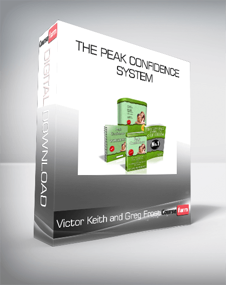 Victor Keith and Greg Frost - The Peak Confidence System