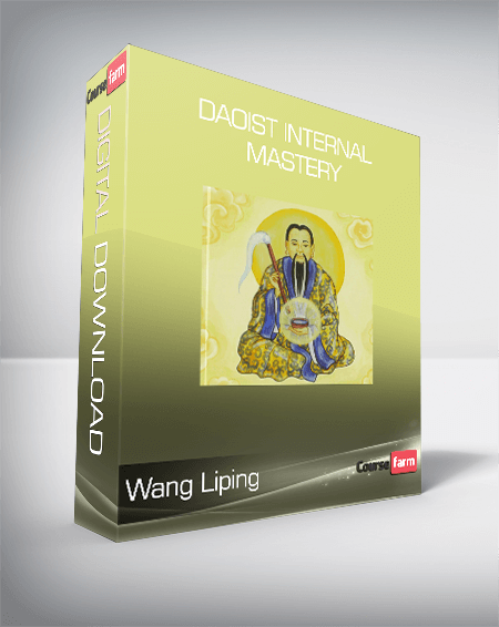 Wang Liping - Daoist Internal Mastery