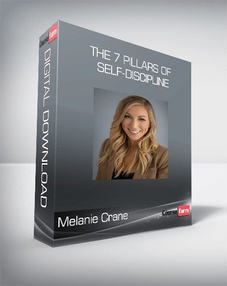 Melanie Crane - The 7 Pillars Of Self-Discipline