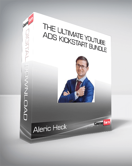 Aleric Heck - The Ultimate YouTube Ads Kickstart Bundle