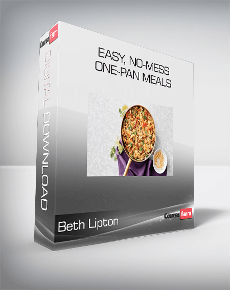 Beth Lipton - Easy, No-Mess, One-Pan Meals