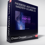 Chase Chappell - Facebook Ads Expert Mastery Course 2.0