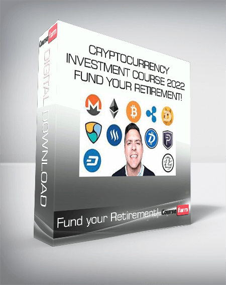 Cryptocurrency Investment Course 2022: Fund your Retirement!