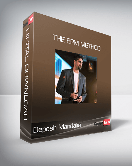 Depesh Mandalia - The BPM Method