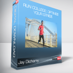 Jay Dicharry - Run College: Optimize Your Stride