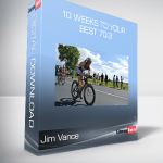 Jim Vance - 10 Weeks to Your Best 70.3