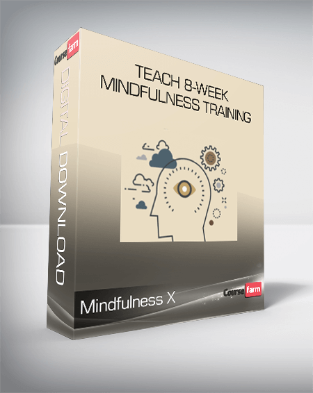 Mindfulness X - Teach 8-Week Mindfulness Training