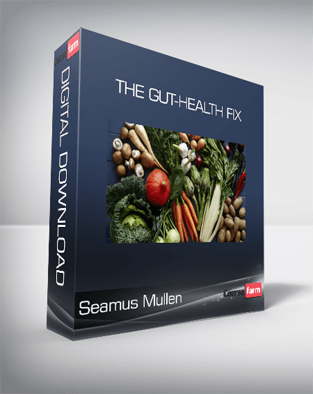 Seamus Mullen - The Gut-Health Fix