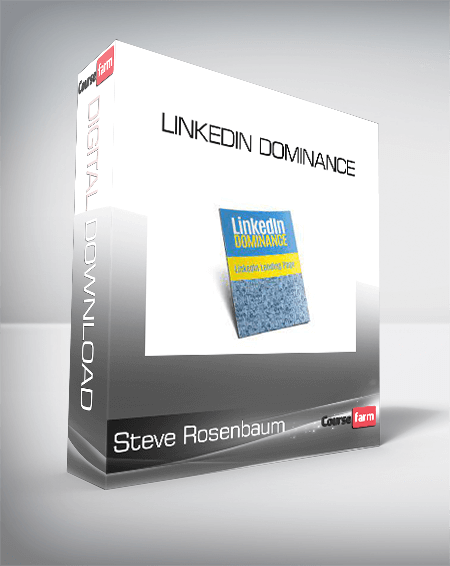 Steve Rosenbaum - LinkedIn Dominance