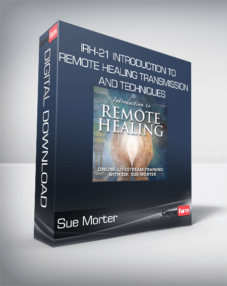 Sue Morter - IRH-21 Introduction to Remote Healing Transmission and Techniques