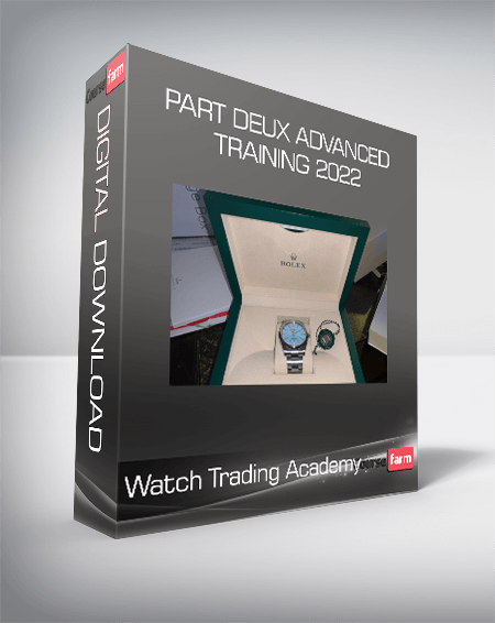Watch Trading Academy - Part Deux Advanced Training 2022