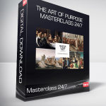 The Art of Purpose - Masterclass 24/7