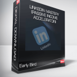 Early Bird - LinkedIn Mastery (Passive Income Accelerator)