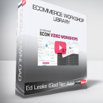 Ed Leake (God Tier Ads) - Ecommerce Workshop Library