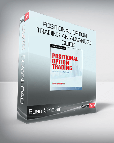 Euan Sinclair - Positional Option Trading An Advanced Guide