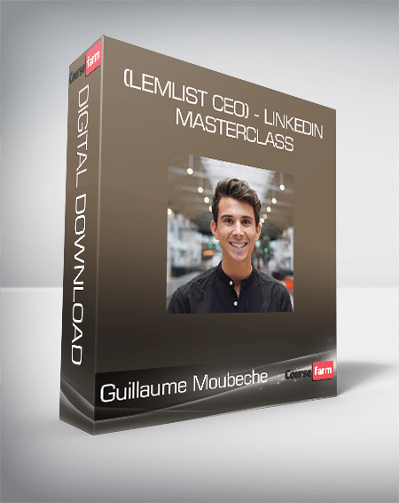 Guillaume Moubeche (lemlist CEO) - LinkedIn Masterclass
