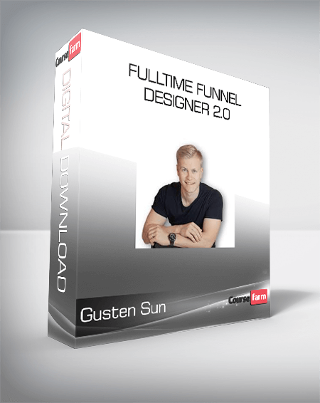 Gusten Sun - Fulltime Funnel Designer 2.0