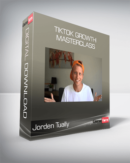 Jorden Tually - Tiktok Growth Masterclass