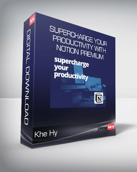 Khe Hy - Supercharge your Productivity with Notion Premium
