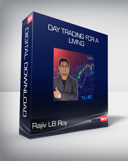 Rajiv LB Roy - Day Trading for a Living