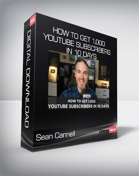 Sean Cannell - How To Get 1,000 YouTube Subscribers In 10 Days