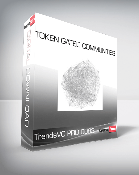 TrendsVC PRO 0082 - Token Gated Communities