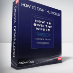 Andrew Craig – How to Own the World