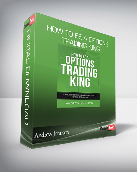 Andrew Johnson – How To Be A Options Trading King