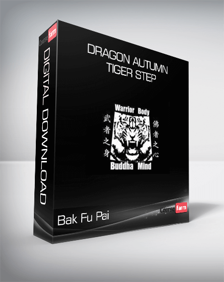 Bak Fu Pai - Dragon Autumn Tiger Step