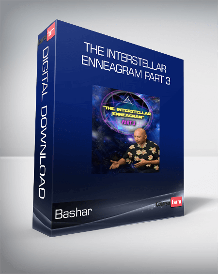 Bashar - The Interstellar Enneagram Part 3