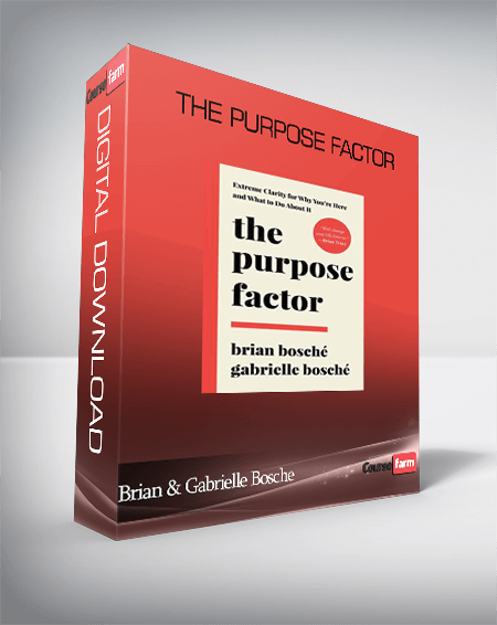 Brian & Gabrielle Bosche – The Purpose Factor