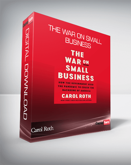 Carol Roth – The War on Small Business