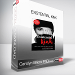 Carolyn Elliott PhD - Existential Kink