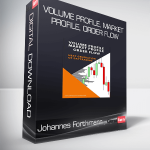 Johannes Forthmann - Volume Profile, Market Profile, Order Flow