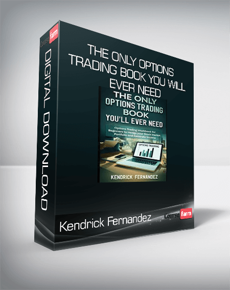 Kendrick Fernandez - The Only Options Trading Book You Will Ever Need