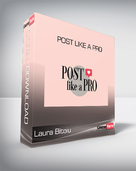 Laura Bitoiu - Post Like a Pro