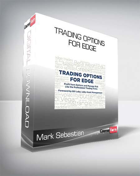 Mark Sebastian - Trading Options for Edge
