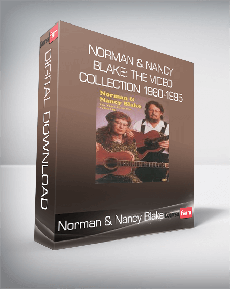 Norman & Nancy Blake: The Video collection 1980-1995