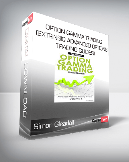 Simon Gleadall - Option Gamma Trading (Extrinsiq Advanced Options Trading Guides)